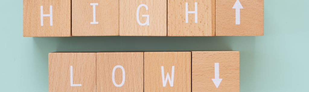 Blocks with the words "High" and "low" written on them.
